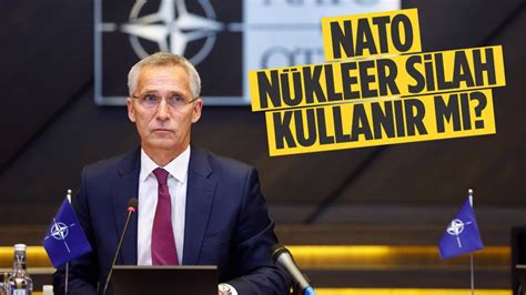 S­t­o­l­t­e­n­b­e­r­g­:­ ­N­A­T­O­ ­n­ü­k­l­e­e­r­ ­s­i­l­a­h­l­a­r­ı­ ­b­ı­r­a­k­a­m­a­z­